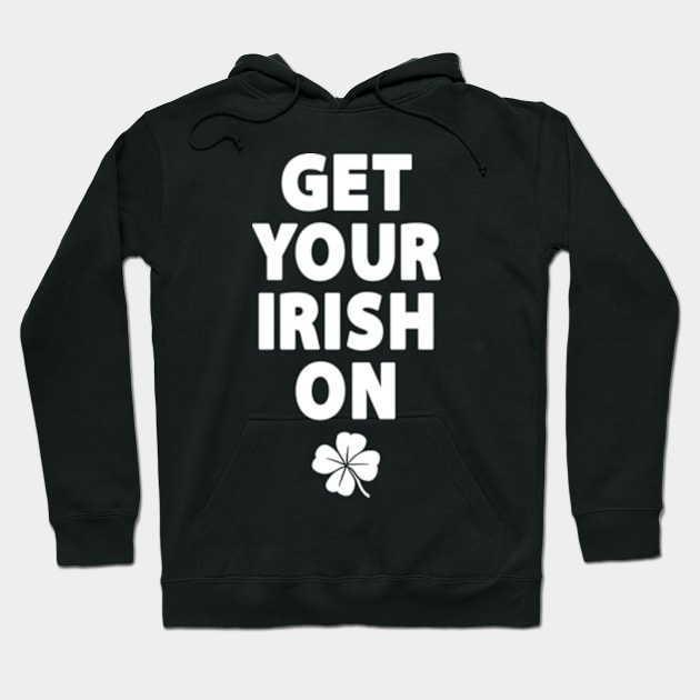 Get Your Irish On Hoodie by Three Meat Curry